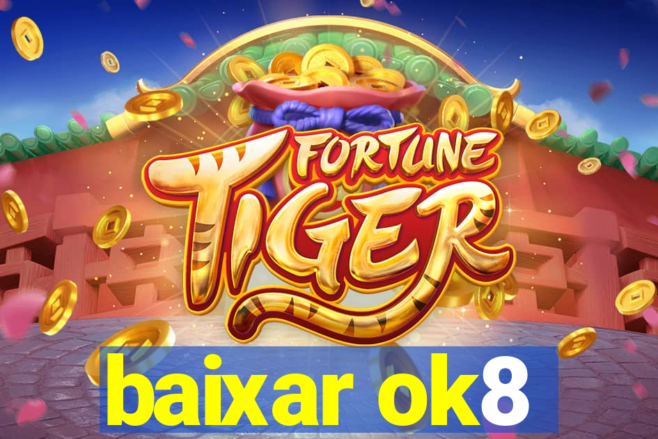 baixar ok8